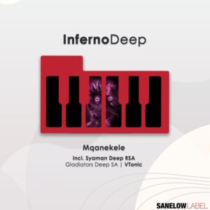 InfernoDeep - Mqanekele EP