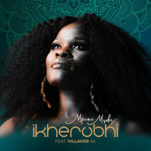 Mpumi Mzobe - Ikherubhi (feat. Villager SA)