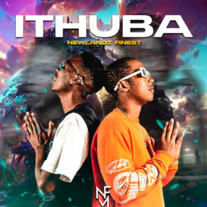 Newlandz Finest - ITHUBA (Album)