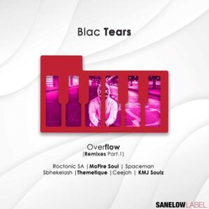 Blac Tears - Overflow (Remixes, Pt. 1)
