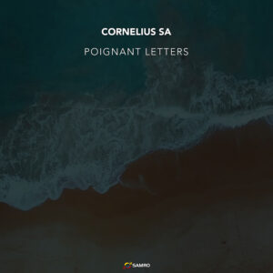 Cornelius SA - Poignant Letters (Extended)