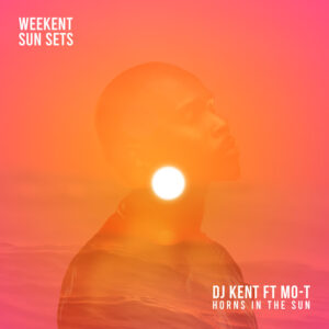 DJ Kent feat. Mo-T - Horns In The Sun (Extended Version)