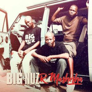 Big Nuz - Kukhalu Meeee (feat. Babes Wodumo, Sbo Afroboyz & Skillz)