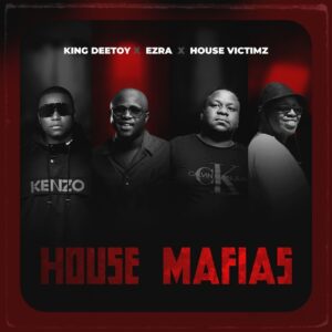 King Deetoy, Ezra & House Victimz - House Mafias EP