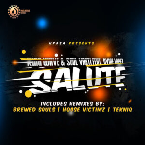 King Wave, Soul Varti, Dvine Lopez - Salute (Remixes)