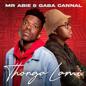 Mr Abie & Gaba Cannal - Thongo Lami