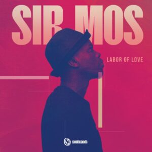 Sir Mos - Labor of Love EP