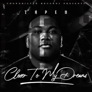 Tapes - Closer To My Dreams (Album)