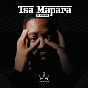 DJ DADAMAN - Tsa Mapara (Album)