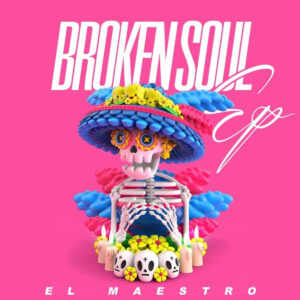 EL Maestro - Broken Soul EP