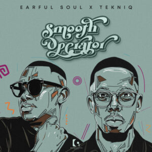 Earful Soul & TekniQ - Smooth Operator