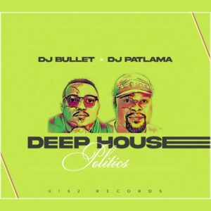 DJ Bullet & DJ Patlama - Deep House Politics (Album)