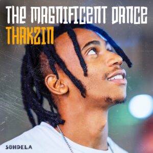 Thakzin - The Magnificent Dance