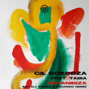 Gil Bokobza & Tabia - Ngyanibiza (Incl. Remix)