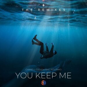 Chanell Collen, Setlhako - You Keep Me (The Remixes)