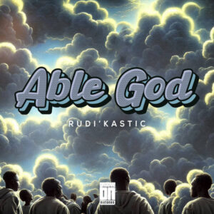 Rudi’Kastic - Able God
