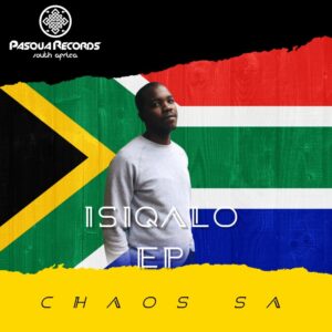 Chaos SA - Isiqalo EP