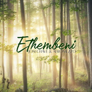 Josi Chave & AfroMezzo - Ethembeni