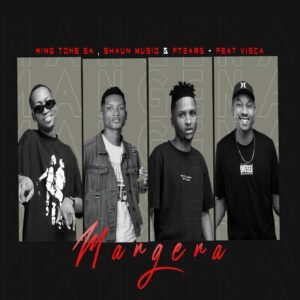 King Tone SA, ShaunMusiq & Ftears - Mangena (feat. Visca)