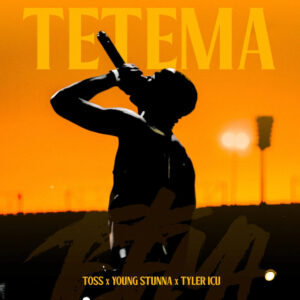 Toss, Young Stunna & Tyler ICU - Tetema