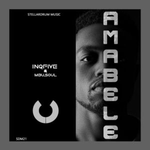 InQfive & Mbusoul - Amabele