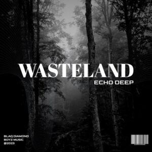 Echo Deep - WASTELAND