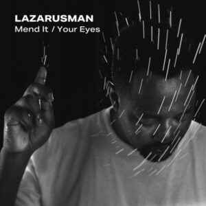 Lazarusman & Fka Mash - Mend It (Original Mix)