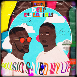 Deep Essentials - Music Saved My Life EP