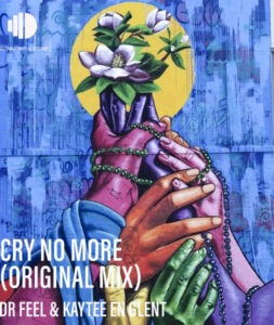 Dr Feel & KayTee En Glent - Cry No More