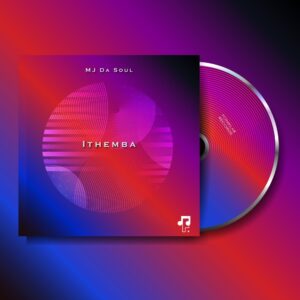 MJ Da Soul - Ithemba EP