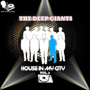 The Deep Giants - House in My City, Vol. 2