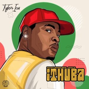 Tyler ICU - iThuba (feat. Zee_Nhle)