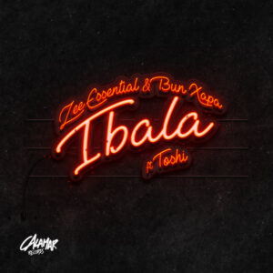 Zee Essential & Bun Xapa - Ibala (feat. Toshi)