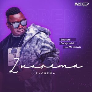Enosoul & Da Vynalist - Zvorema (feat. Mr Brown)