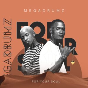 Megadrumz - For Your Soul (Album)