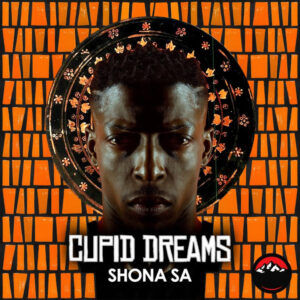 Shona SA - Cupid Dreams (Album)