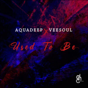 Aquadeep - Used To Be EP