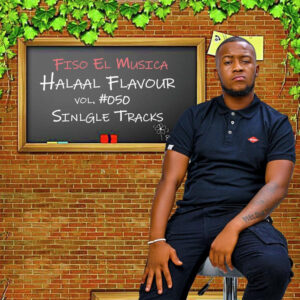 Fiso El Musica - Halaal Flavour Vol. 50 (Singles)
