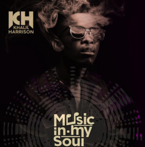 Khalil Harrison - Music in My Soul (Album)