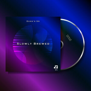 Dunn's SA - Slowly Brewed EP