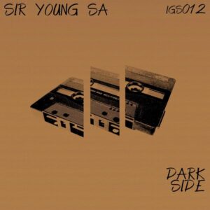 Sir Young SA - Dark Side EP