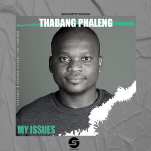 Thabang Phaleng - My Issues EP