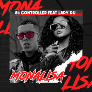 84 Controller & Lady Du - Mona Lisa
