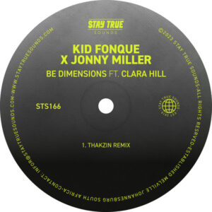 Kid Fonque & Jonny Miller - Be Dimensions (Thakzin Remix)