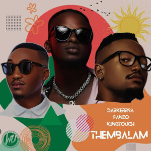 DarkerRSA, Fanzo & KingTouch - Thembalam (Main Mix)