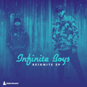 Infinite Boys - Reignite EP