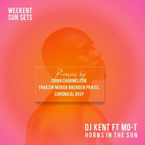DJ Kent - Weekent Sun Sets (Horns In The Sun Remix EP)