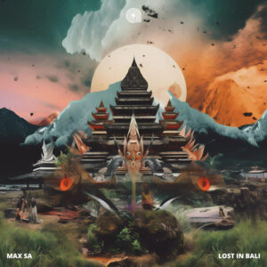 Max SA - Lost In Bali