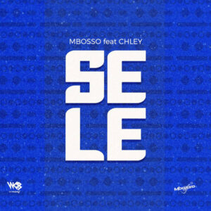 Mbosso - Sele (feat. Chley)