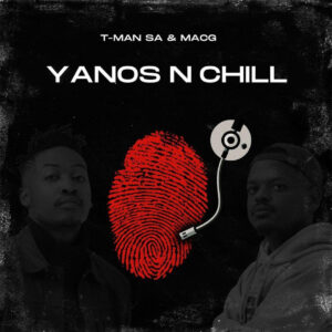 T-Man SA & MacG - Yanos n Chill (Album)